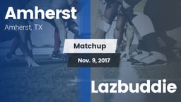 Matchup: Amherst vs. Lazbuddie 2017
