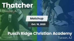 Matchup: Thatcher vs. Pusch Ridge Christian Academy  2020