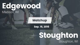 Matchup: Edgewood  vs. Stoughton  2016