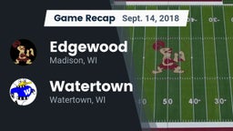 Recap: Edgewood  vs. Watertown  2018