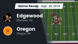 Recap: Edgewood  vs. Oregon  2018