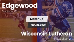 Matchup: Edgewood  vs. Wisconsin Lutheran  2020