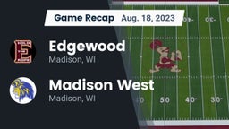 Recap: Edgewood  vs. Madison West  2023