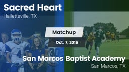 Matchup: Sacred Heart vs. San Marcos Baptist Academy  2016