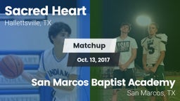 Matchup: Sacred Heart vs. San Marcos Baptist Academy  2017