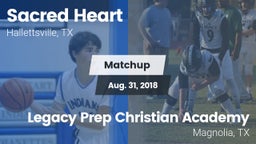 Matchup: Sacred Heart vs. Legacy Prep Christian Academy 2018