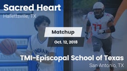 Matchup: Sacred Heart vs. TMI-Episcopal School of Texas 2018