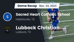 Recap: Sacred Heart Catholic School vs. Lubbock Christian  2023