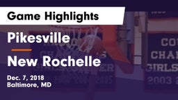 Pikesville  vs New Rochelle Game Highlights - Dec. 7, 2018