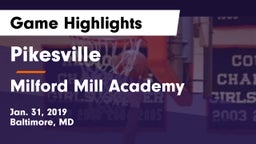 Pikesville  vs Milford Mill Academy  Game Highlights - Jan. 31, 2019