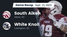 Recap: South Aiken  vs. White Knoll  2023