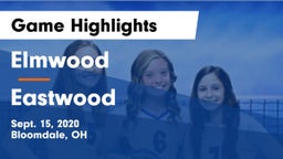 Elmwood  vs Eastwood  Game Highlights - Sept. 15, 2020
