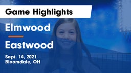 Elmwood  vs Eastwood  Game Highlights - Sept. 14, 2021