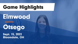 Elmwood  vs Otsego  Game Highlights - Sept. 15, 2022