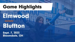 Elmwood  vs Bluffton  Game Highlights - Sept. 7, 2023