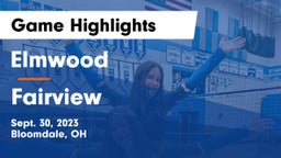Elmwood  vs Fairview  Game Highlights - Sept. 30, 2023