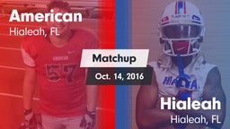 Matchup: American vs. Hialeah  2016