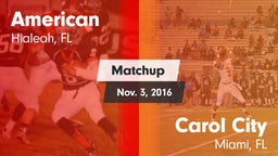 Matchup: American vs. Carol City  2016