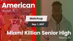 Matchup: American vs. Miami Killian Senior High 2017