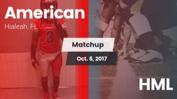 Matchup: American vs. HML 2017