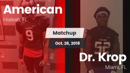 Matchup: American vs. Dr. Krop  2018