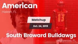 Matchup: American vs. South Broward  Bulldawgs 2019