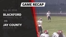 Recap: Blackford  vs. Jay County  2016