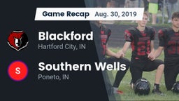 Recap: Blackford  vs. Southern Wells  2019