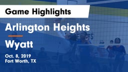 Arlington Heights  vs Wyatt  Game Highlights - Oct. 8, 2019