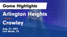 Arlington Heights  vs Crowley  Game Highlights - Aug. 31, 2021