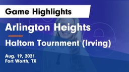 Arlington Heights  vs Haltom Tournment (Irving) Game Highlights - Aug. 19, 2021