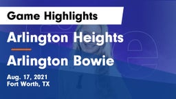 Arlington Heights  vs Arlington Bowie Game Highlights - Aug. 17, 2021