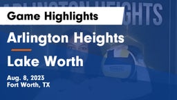 Arlington Heights  vs Lake Worth  Game Highlights - Aug. 8, 2023