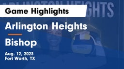 Arlington Heights  vs Bishop  Game Highlights - Aug. 12, 2023