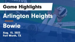 Arlington Heights  vs Bowie  Game Highlights - Aug. 15, 2023