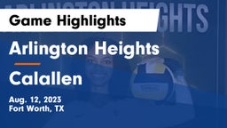 Arlington Heights  vs Calallen  Game Highlights - Aug. 12, 2023