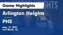 Arlington Heights  vs PHS Game Highlights - Aug. 12, 2023