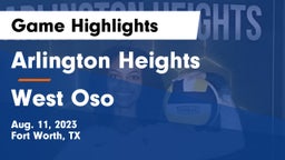 Arlington Heights  vs West Oso Game Highlights - Aug. 11, 2023