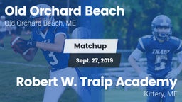 Matchup: Old Orchard Beach vs. Robert W. Traip Academy 2019