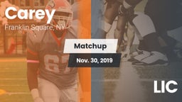 Matchup: Carey vs. LIC 2019