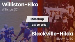 Matchup: Williston-Elko vs. Blackville-Hilda  2020