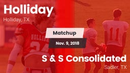 Matchup: Holliday vs. S & S Consolidated  2018