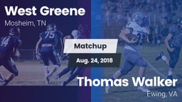 Matchup: West Greene vs. Thomas Walker  2018