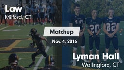 Matchup: Law vs. Lyman Hall  2016