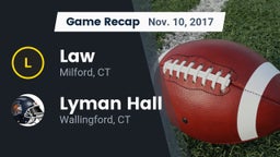 Recap: Law  vs. Lyman Hall  2017