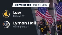 Recap: Law  vs. Lyman Hall  2022