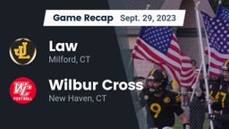 Recap: Law  vs. Wilbur Cross  2023