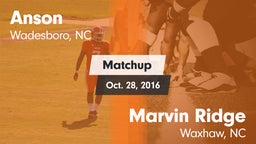 Matchup: Anson vs. Marvin Ridge  2016