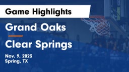Grand Oaks  vs Clear Springs  Game Highlights - Nov. 9, 2023