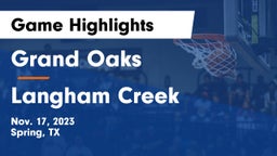 Grand Oaks  vs Langham Creek  Game Highlights - Nov. 17, 2023